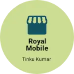 Business logo of Royal mobile shop