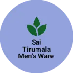 Business logo of Sai tirumala men's ware