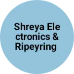 Business logo of Shreya Electronics & Ripeyring