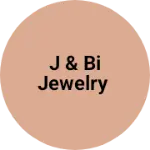 Business logo of J & Bi jewelry