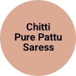 Business logo of Chitti pure pattu saress