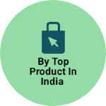 Business logo of By top product in india