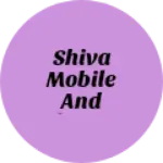 Business logo of Shiva mobile and electric shop