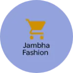 Business logo of Jambha fashion