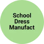 Business logo of School Dress Manufacturing