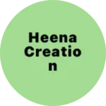 Business logo of Heena creation