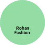 Business logo of Rohan Fashion