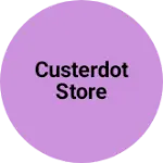 Business logo of CusterDot Store