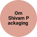 Business logo of om shivam packaging