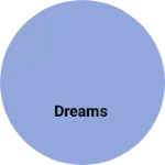 Business logo of Dreams