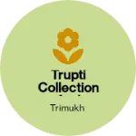 Business logo of Trupti collection and footwear