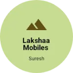 Business logo of Lakshaa mobiles
