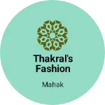 Business logo of THAKRAL'S FASHION BOUTIQUE