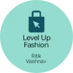 Business logo of Level up Fashion hub