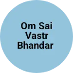 Business logo of Om sai vastr bhandar