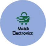 Business logo of Malick electronics