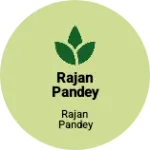 Business logo of Rajan Pandey