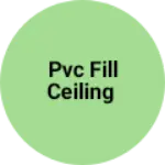 Business logo of PVC Fill Ceiling