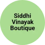 Business logo of Siddhi Vinayak Boutique