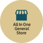 Business logo of All in one general store