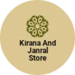 Business logo of kirana and janral store