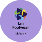 Business logo of Lm footwear