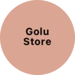 Business logo of Golu store