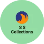 Business logo of S S COLLECTIONS