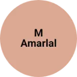 Business logo of m amarlal