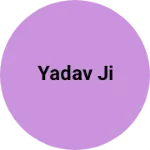 Business logo of Yadav Ji
