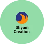 Business logo of Shyam creation