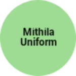 Business logo of Mithila uniform