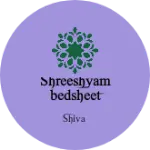 Business logo of Shreeshyambedsheet