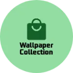 Business logo of Wallpaper collection