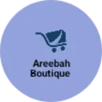 Business logo of Areebah boutique