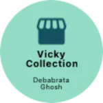 Business logo of Vicky collection
