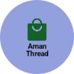 Business logo of Aman Thread