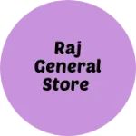 Business logo of RAJ GENERAL STORE
