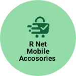 Business logo of R net mobile accosories