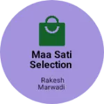 Business logo of Maa sati selection