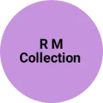 Business logo of R m collection