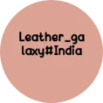 Business logo of Leather_Galaxy#india
