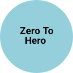 Business logo of ZERO TO HERO