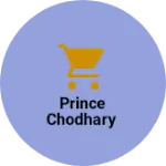 Business logo of Prince chodhary