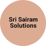 Business logo of SRI SAIRAM SOLUTIONS
