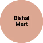 Business logo of Bishal mart