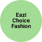 Business logo of EAZI CHOICE FASHION AND LIFESTYLE