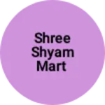 Business logo of Shree Shyam Mart