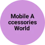 Business logo of Mobile accessories world