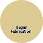 Business logo of Gagan fabrication
